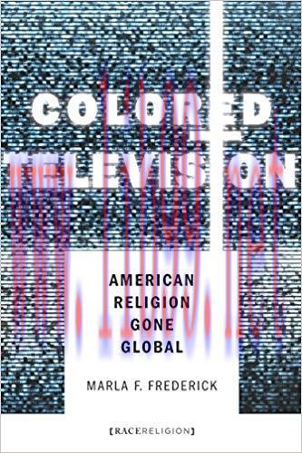 Colored Television: American Religion Gone Global (RaceReligion) 1st Edition,