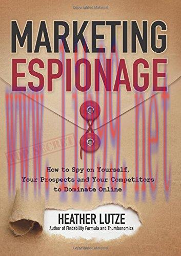 [FOX-Ebook]Marketing Espionage: How to Spy on Yourself, Your Prospects and Your Competitors to ...