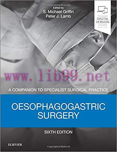 [PDF]Oesophagogastric Surgery: A Companion to Specialist Surgical Practice 6th Edition