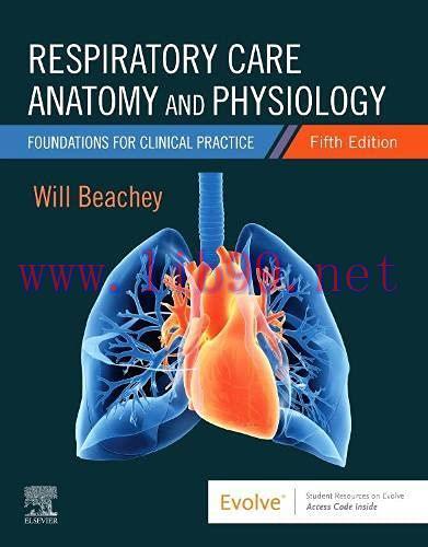 [AME]Respiratory Care Anatomy and Physiology: Foundations for Clinical Practice, 5th edition (O...