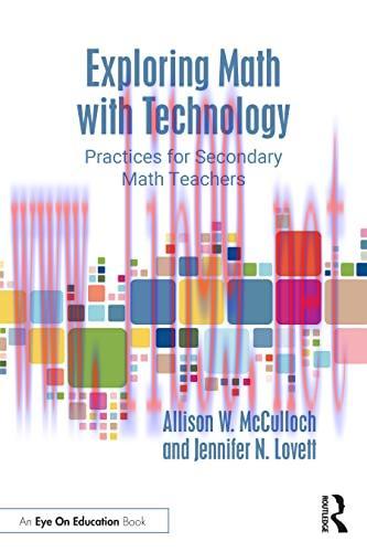 [FOX-Ebook]Exploring Math with Technology: Practices for Secondary Math Teachers