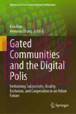 [PDF]Gated Communities and the Digital Polis: Rethinking Subjectivity, Reality, Exclusion, and ...