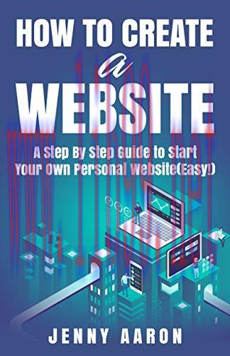 [FOX-Ebook]How to Create a Website: A Step By Step Guide to Start Your Own Personal Website