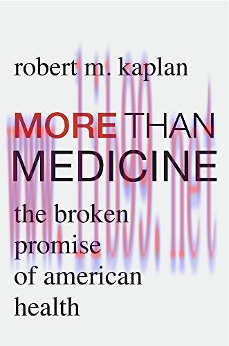 [AME]More than Medicine: The Broken Promise of American Health (Original PDF)