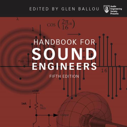 Handbook for Sound Engineers 5th - Glen M. Ballou