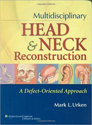 Multidisciplinary Head and Neck Reconstruction A Defect Oriented Approach, EPUB+ Converted PDF+...