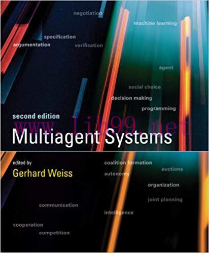 Multiagent Systems (Intelligent Robotics and Autonomous Agents series) 2nd Edition,