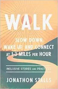 [AME]WALK: Slow Down, Wake Up, and Connect at 1-3 Miles per Hour (EPUB)