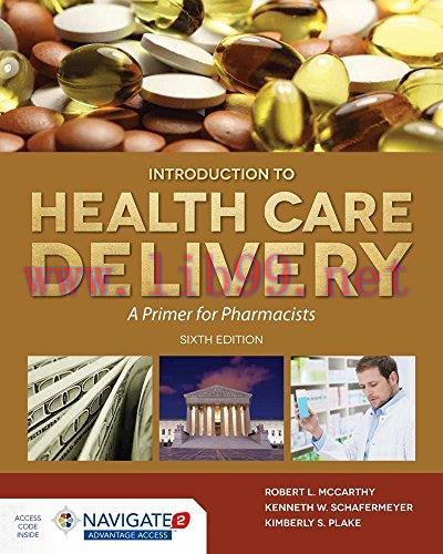 [AME]McCarthy's Introduction to Health Care Delivery: A Primer for Pharmacists: A Primer for Ph...