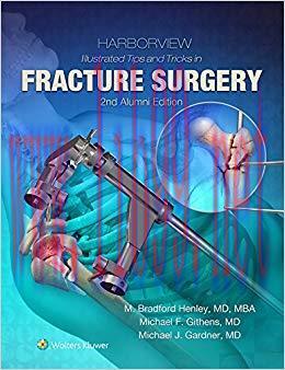 (PDF)Harborview Illustrated Tips and Tricks in Fracture Surgery 2nd Edition