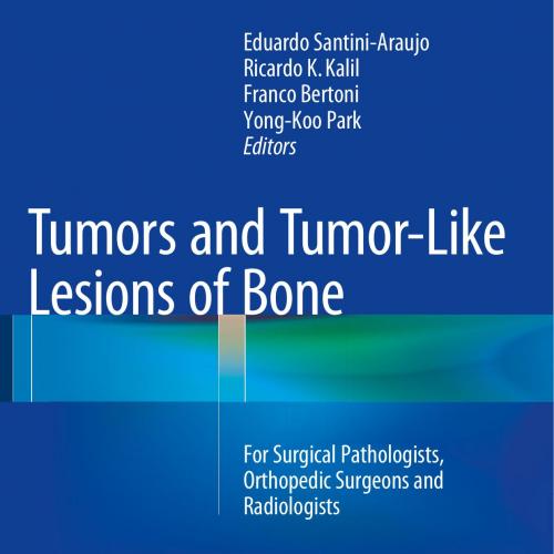 Tumors and Tumor-Like Lesions of Bone 1th