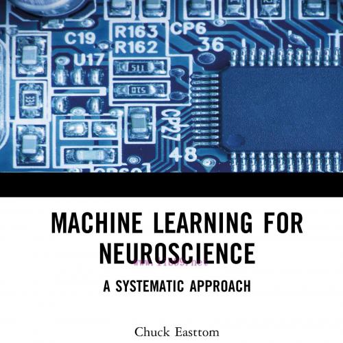 [AME]Machine Learning for Neuroscience: A Systematic Approach (EPUB)