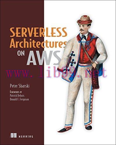 [FOX-Ebook]Serverless Architectures on AWS: With examples using AWS Lambda