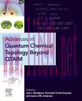 [PDF]Advances in Quantum Chemical Topology Beyond QTAIM