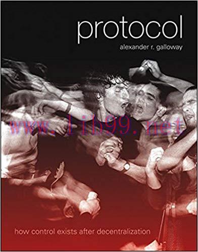 Protocol: How Control Exists after Decentralization (Leonardo)