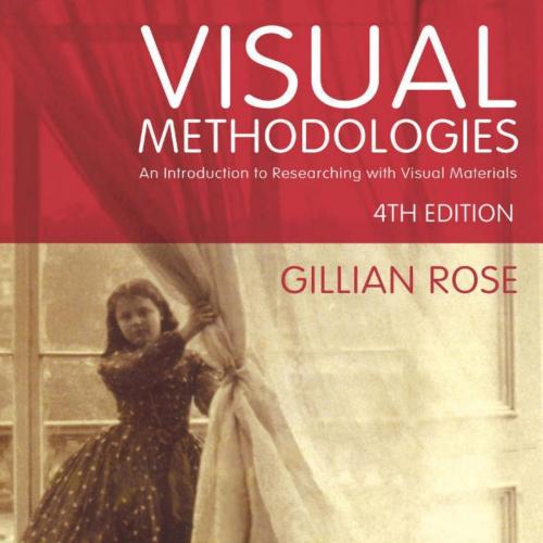 Visual Methodologies_ An Introduction to Researching with Visual Materials