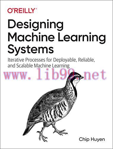 [FOX-Ebook]Designing Machine Learning Systems: An Iterative Process for Production-Ready Applic...