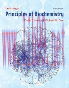 [AME]Lehninger Principles of Biochemistry, 6th Edition FULL TESTBANK (ORGINAL PDF from_ Publish...