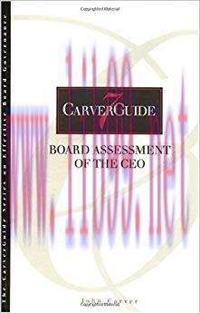 (PDF)CarverGuide 07: Board Assessment of the CEO (J-B Carver Board Governance Series Book 8) 1s...