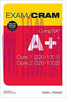 CompTIA A+ Core 1 (220-1001) and Core 2 (220-1002) Exam Cram 1st Edition,