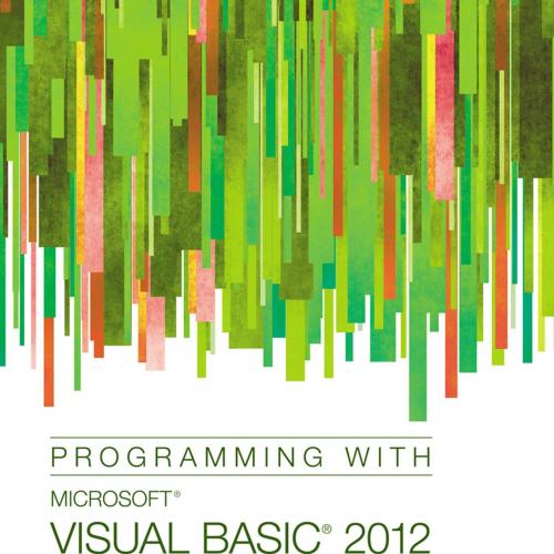 Programming with Microsoft Visual Basic 2012 6th Edition (Diane Zak)