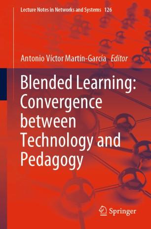 Blended Learning Convergence between Technology and Pedagogy