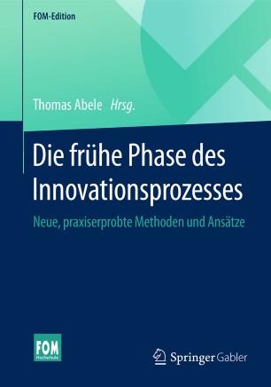 Die fr&uuml;he Phase des Innovationsprozesses