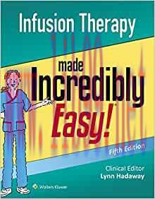 [AME]Infusion Therapy Made Incredibly Easy (Incredibly Easy! Series&reg;), 5th Edition (Original PD...