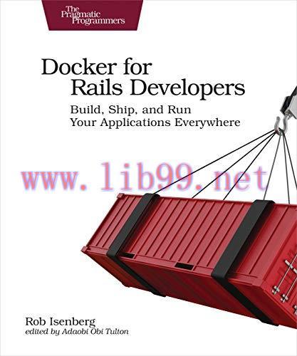 [FOX-Ebook]Docker for Rails Developers: Build, Ship, and Run Your Applications Everywhere