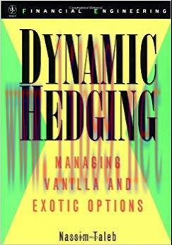 Dynamic Hedging: Managing Vanilla and Exotic Options (Wiley Finance Book 64) 1st Edition,