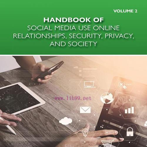 [AME]Handbook of Social Media Use Online Relationships, Security, Privacy, and Society, Volume ...