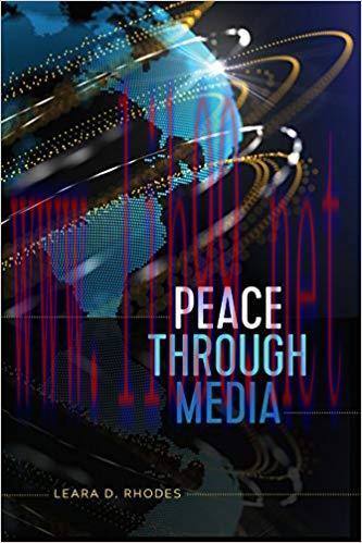 Peace Through Media 1st Edition,