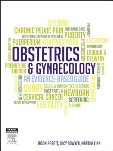 Obstetrics and Gynaecology - An Evidence-Based Guide