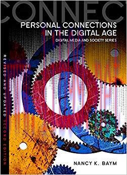 Personal Connections in the Digital Age (Digital Media and Society) 2nd Edition,