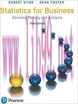 Statistics for Business: Decision Making and Analysis 3rd Edition,