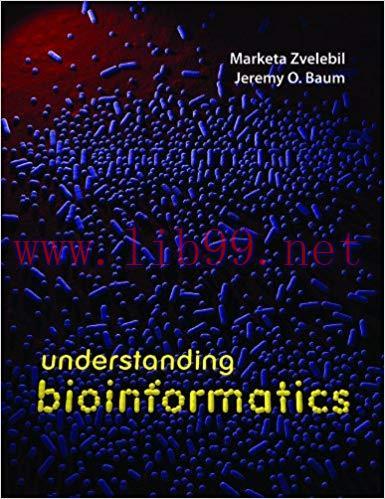 Understanding Bioinformatics 1st Edition,