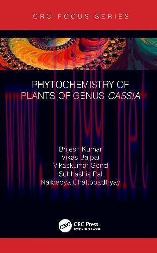[AME]Phytochemistry of Plants of Genus Cassia (Phytochemical Investigations of Medicinal Plants...