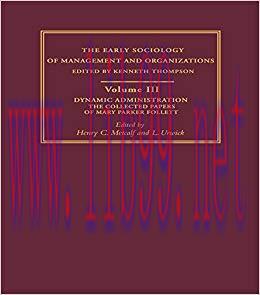 (PDF)Dynamic Administration: The Collected Papers of Mary Parker Follett (Early Sociology of Ma...