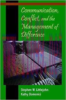 Communication, Conflict, and the Management of Difference 1st Edition,