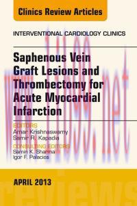 [AME]Saphenous Vein Graft Lesions and Thrombectomy for Acute Myocardial Infarction, An Issue of...