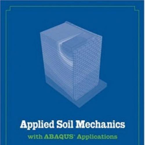 Applied Soil Mechanics with ABAQUS Applications