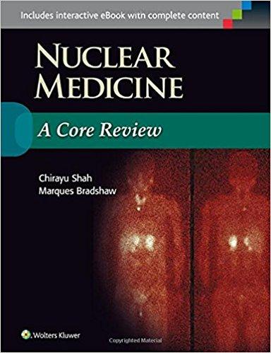 Nuclear Medicine - A Core Review