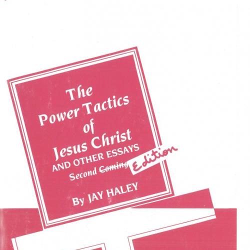 Power Tactics of Jesus Christ and other Essays by Jay Haley, The - Wei Zhi