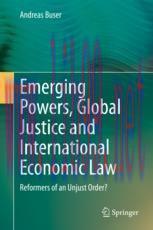 [PDF]Emerging Powers, Global Justice and International Economic Law: Reformers of an Unjust Ord...