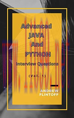 [FOX-Ebook]Advanced JAVA And PYTHON: Top 200 Interview Questions About Java and Python