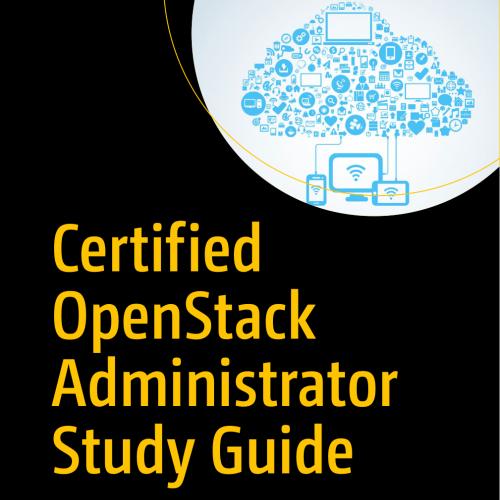 Certified OpenStack Administrator Study Guide