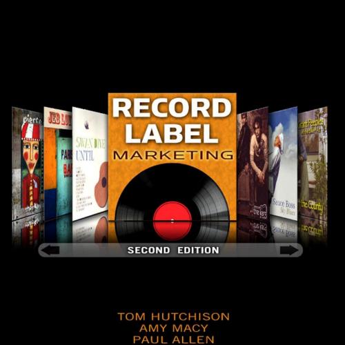 Record Label Marketing, Second Edition