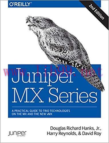Juniper MX Series: A Comprehensive Guide to Trio Technologies on the MX 2nd Edition,