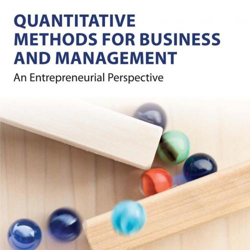Quantitative Methods for Business and Management_ An Entrepreneurial Perspective
