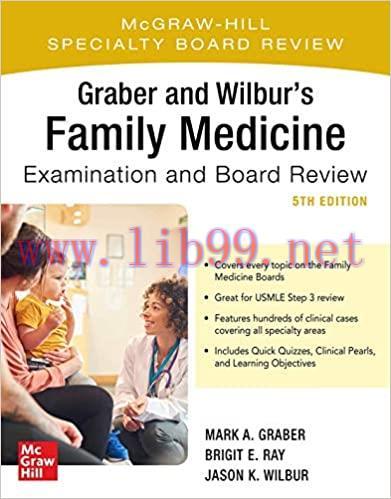 [PDF]Graber and Wilbur&rsquo;s Family Medicine Examination and Board Review 5th Edition